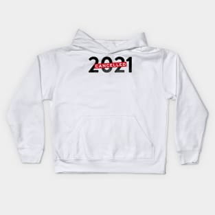 Cancelled 2021 year of pandemic Kids Hoodie